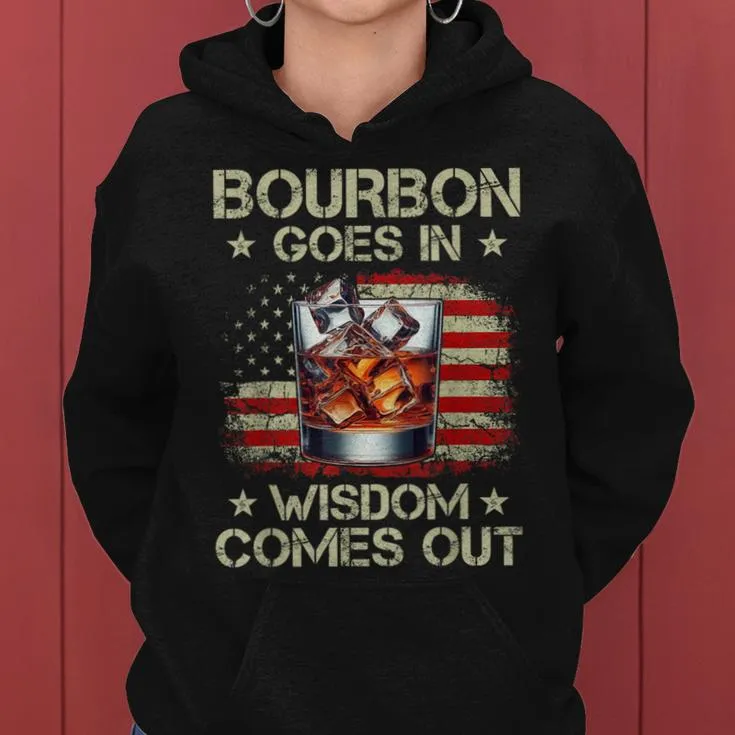 Bourbon Goes In Wisdom Comes Out Whiskey Usa Flag Vintage Women Hoodie