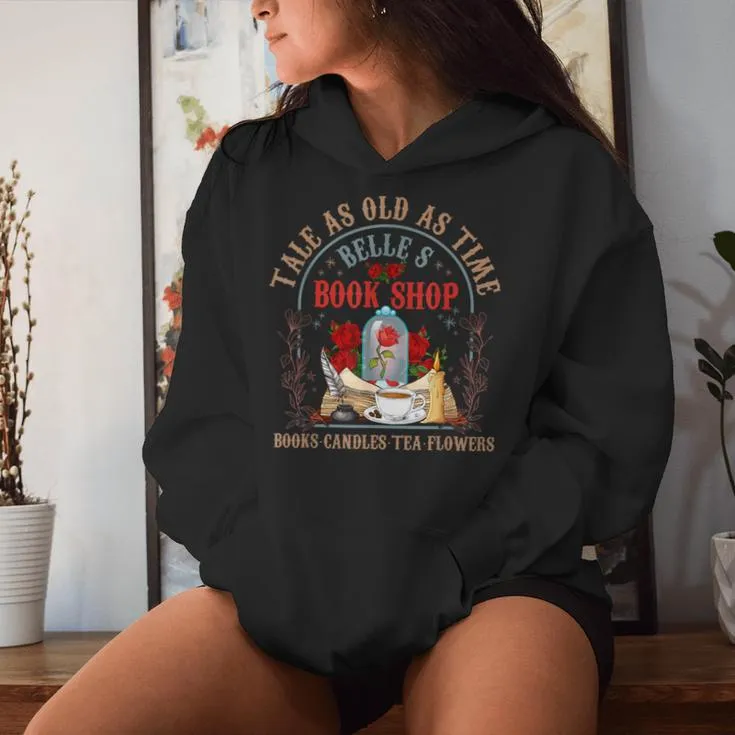 Tale As Old As Time Belle's Book Shop Book Coffee Book Lover Women Hoodie