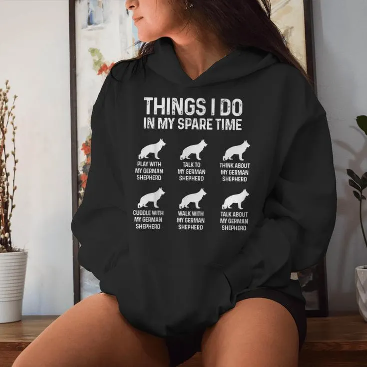 Things I Do In My Spare Time German Shepherd Dog Dad Mom Women Hoodie