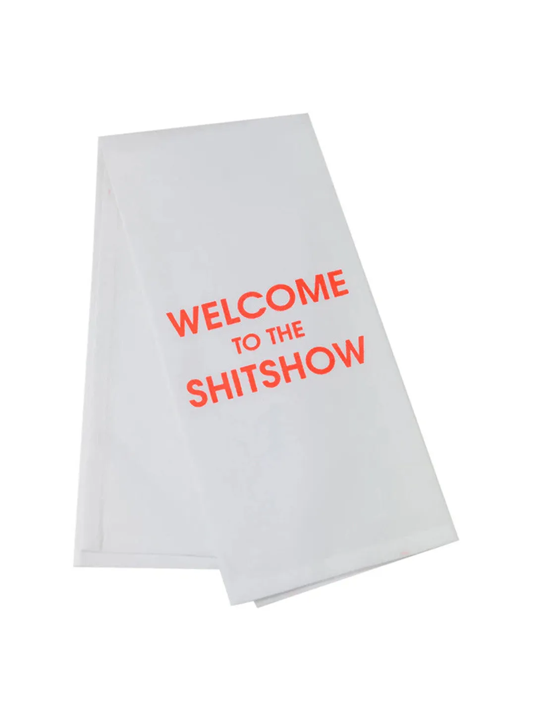 Welcome to the Shitshow - Tea Towels